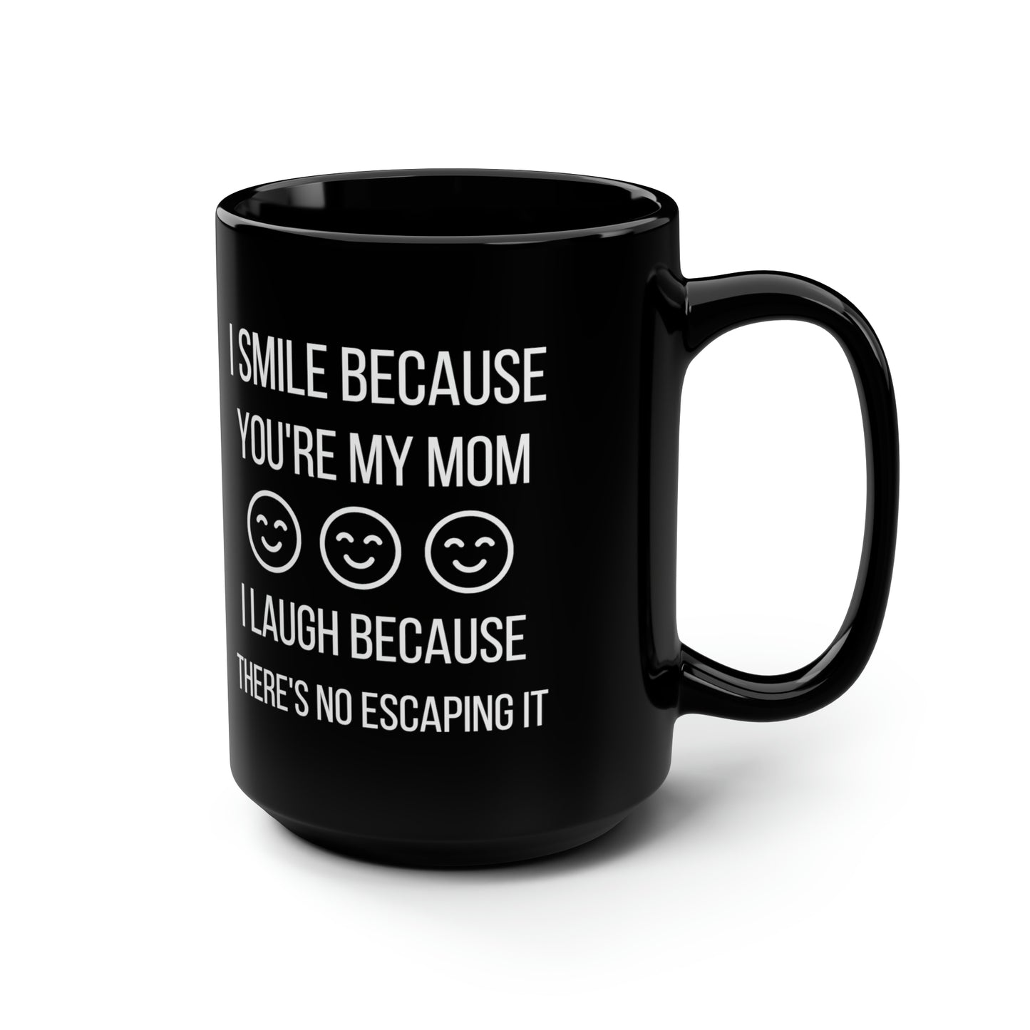 I smile because 15oz Black mug