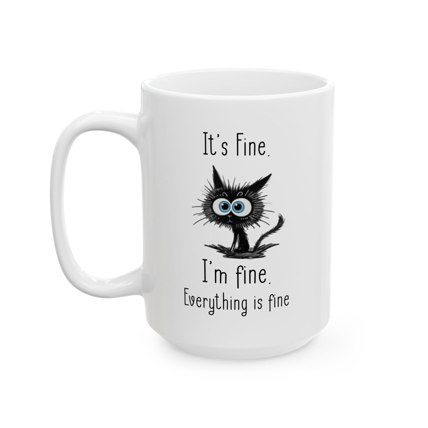It's Fine Cat Mug – White Ceramic with Quirky Illustration