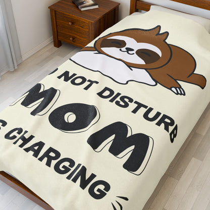 DO NOT DISTURB MOM IS CHARGING