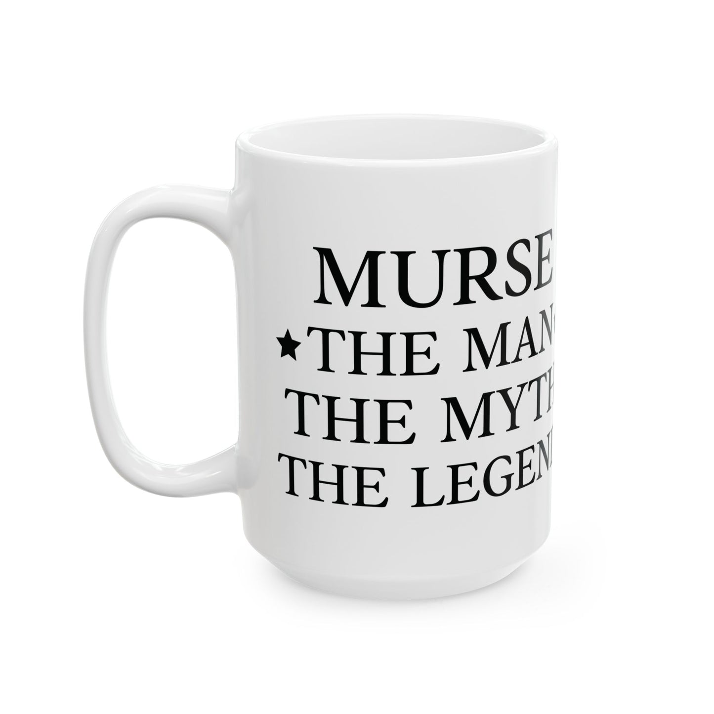 MURSE THE MAN 11oz & 15oz  white mug