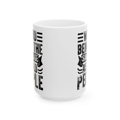 Weird Being The Same Age as Old People White Mug, (11oz, 15oz)