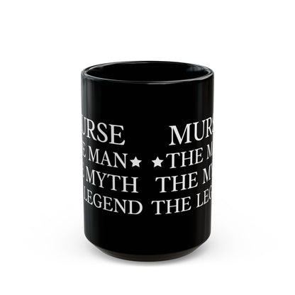 Murse – The Man, The Myth, The Legend Mug A Perfect Gift for Male Nurses