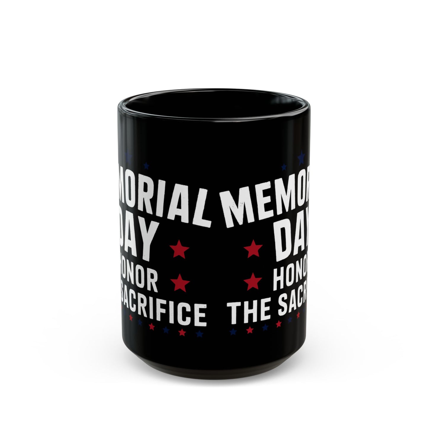 Memorial Day Honor The Sacrifice Black Mug (11oz, 15oz)