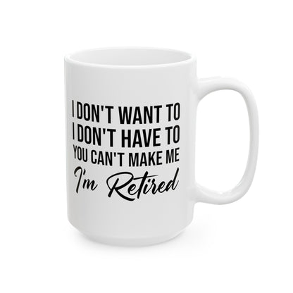 I'm Retired White Mug – Perfect Gift for Any Retiree
