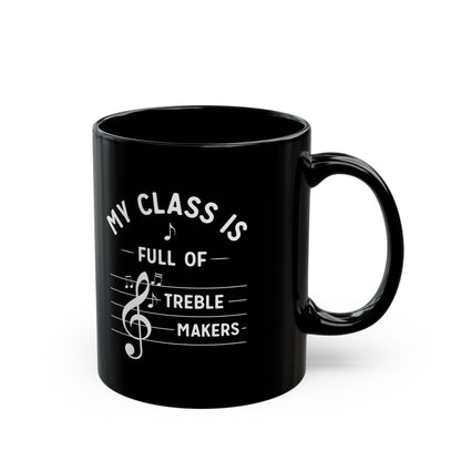 Treble Makers Music Teacher Mug – Funny Gift for Choir or Band Instructor