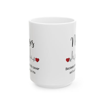 Nurses Mug – Funny Nurse Gift for Appreciation or Graduation