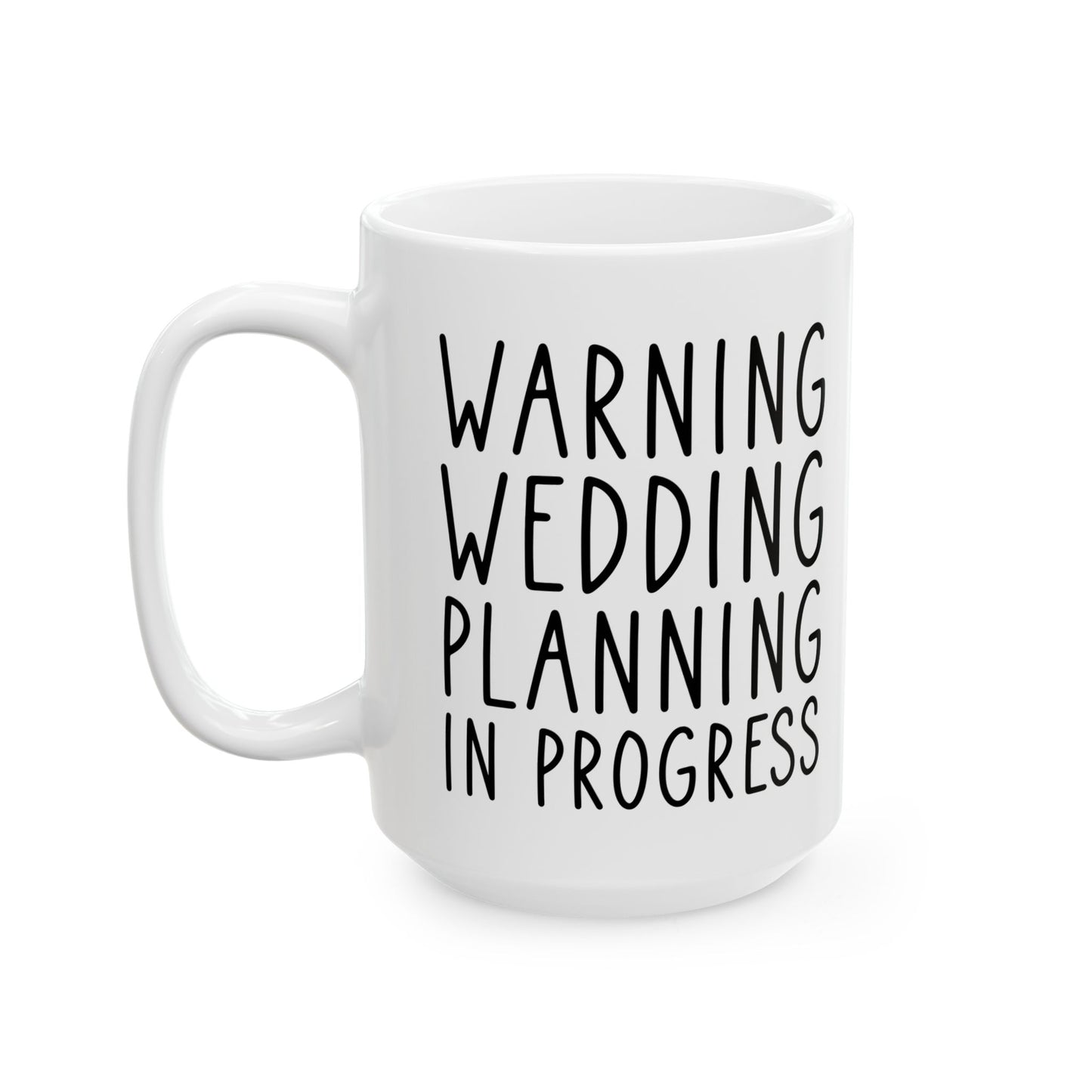 Funny Wedding Planning Mug – Bride to Be Gift – White Engagement Coffee Cup for Future Mrs, Bridal Shower Gift Idea for Wedding Planner