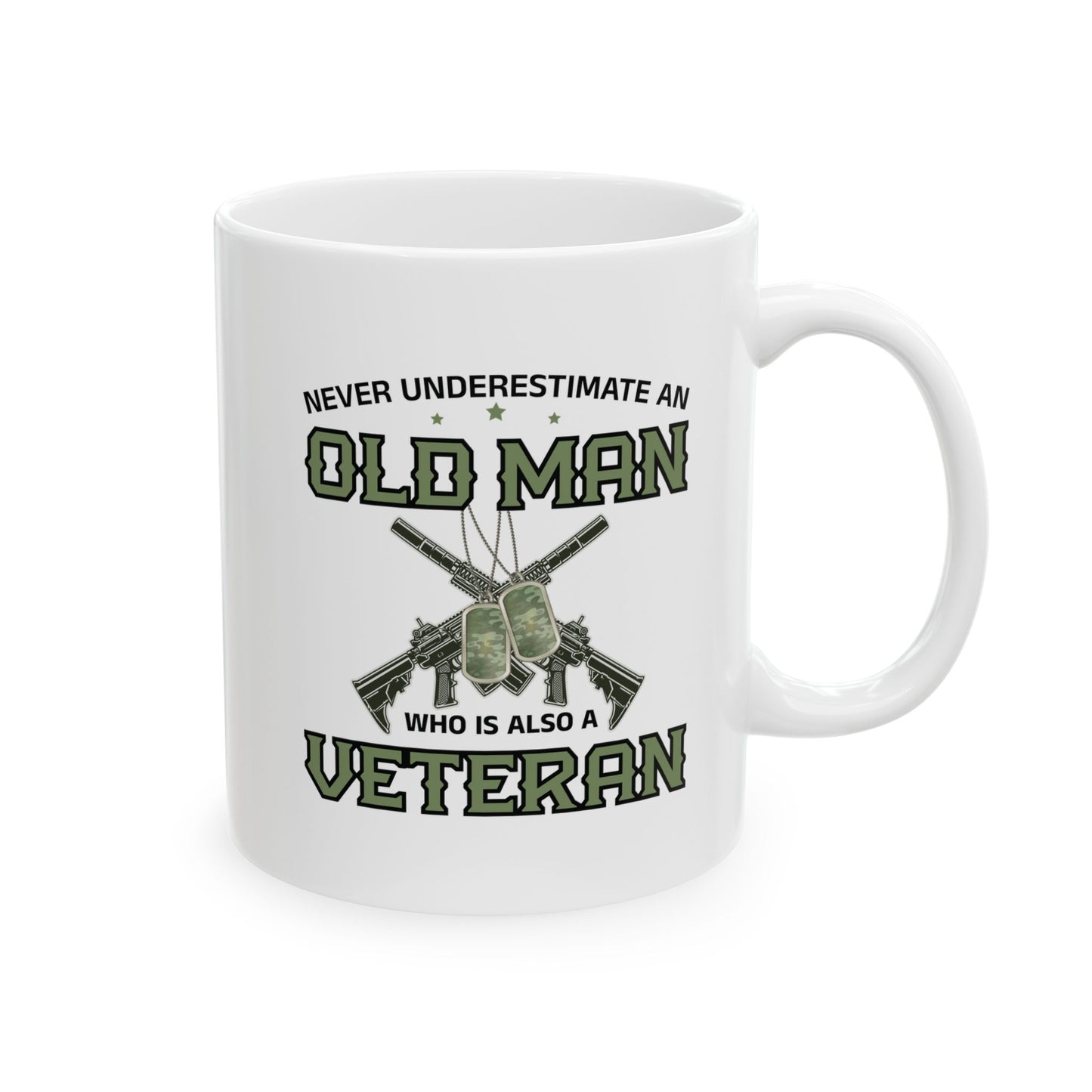 Give a Gift to a Veteran – Never Underestimate an Old Man Mug White Ceramic Patriotic Coffee Cup