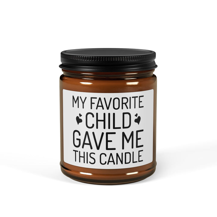 My Favorite Child Gave Me This Candle Scented Soy Candle (Multi-Size, Amber Jar)