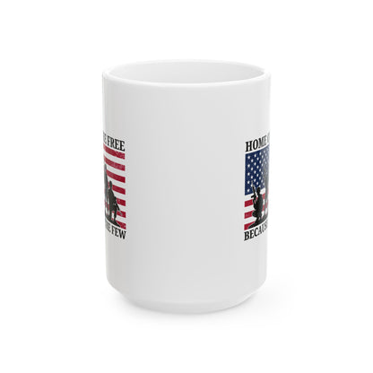 Home of the Free Because of the Few Mug – White Patriotic Military Gift