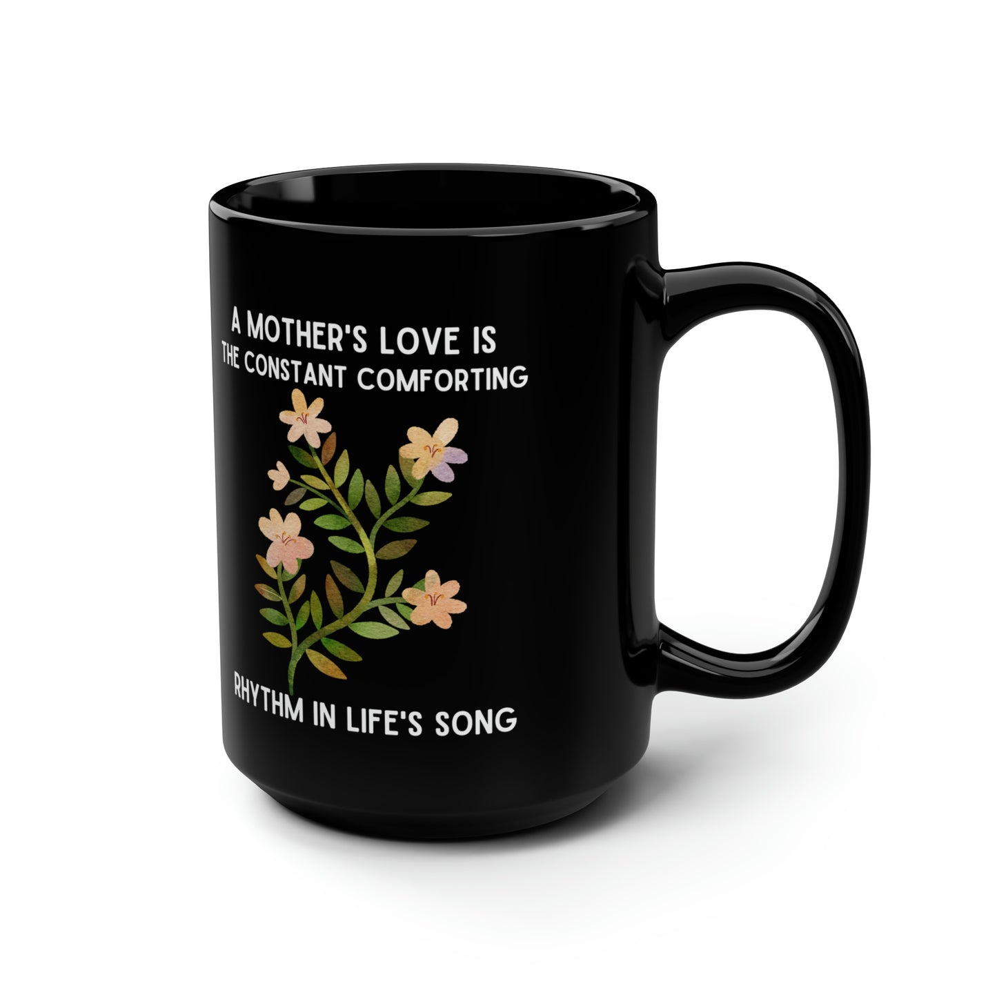 A Mother's love 15oz Black mug