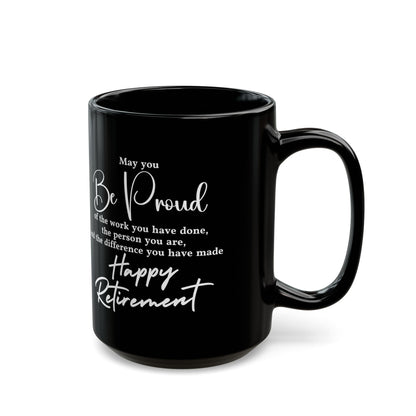 May you be  proud Coffee Black Mug (11oz, 15oz)