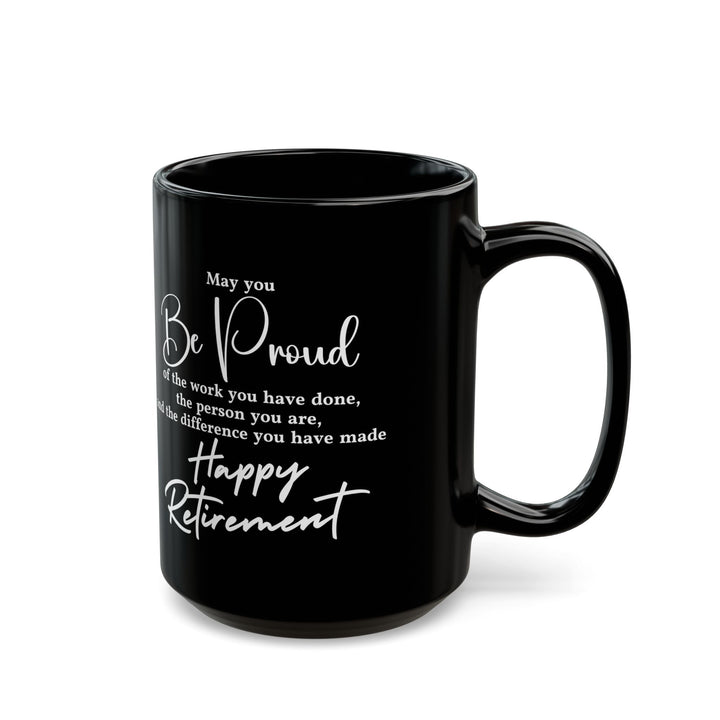 May you be  proud Coffee Black Mug (11oz, 15oz)
