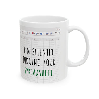 I'm Silently Judging Your Spreadsheet Mug – Funny Excel Lover Gift for Accountants & Analysts
