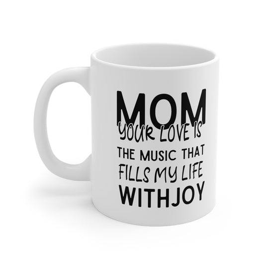 Mom Coffee Mug – Heartfelt and Musical-Inspired Gift for Mother’s Day, Birthday, or Christmas