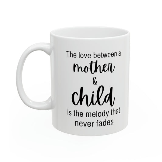 Gift for Mom – The Melody That Never Fades Coffee Mug