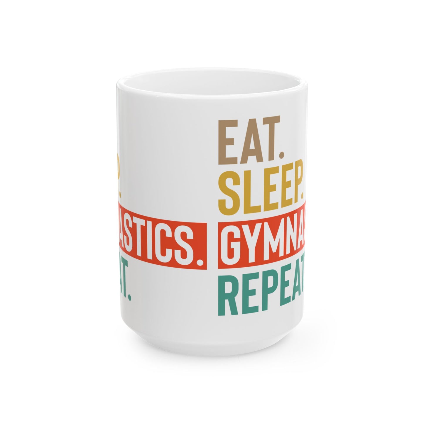 Eat Sleep Gymnastics Repeat White Mug, (11oz, 15oz)