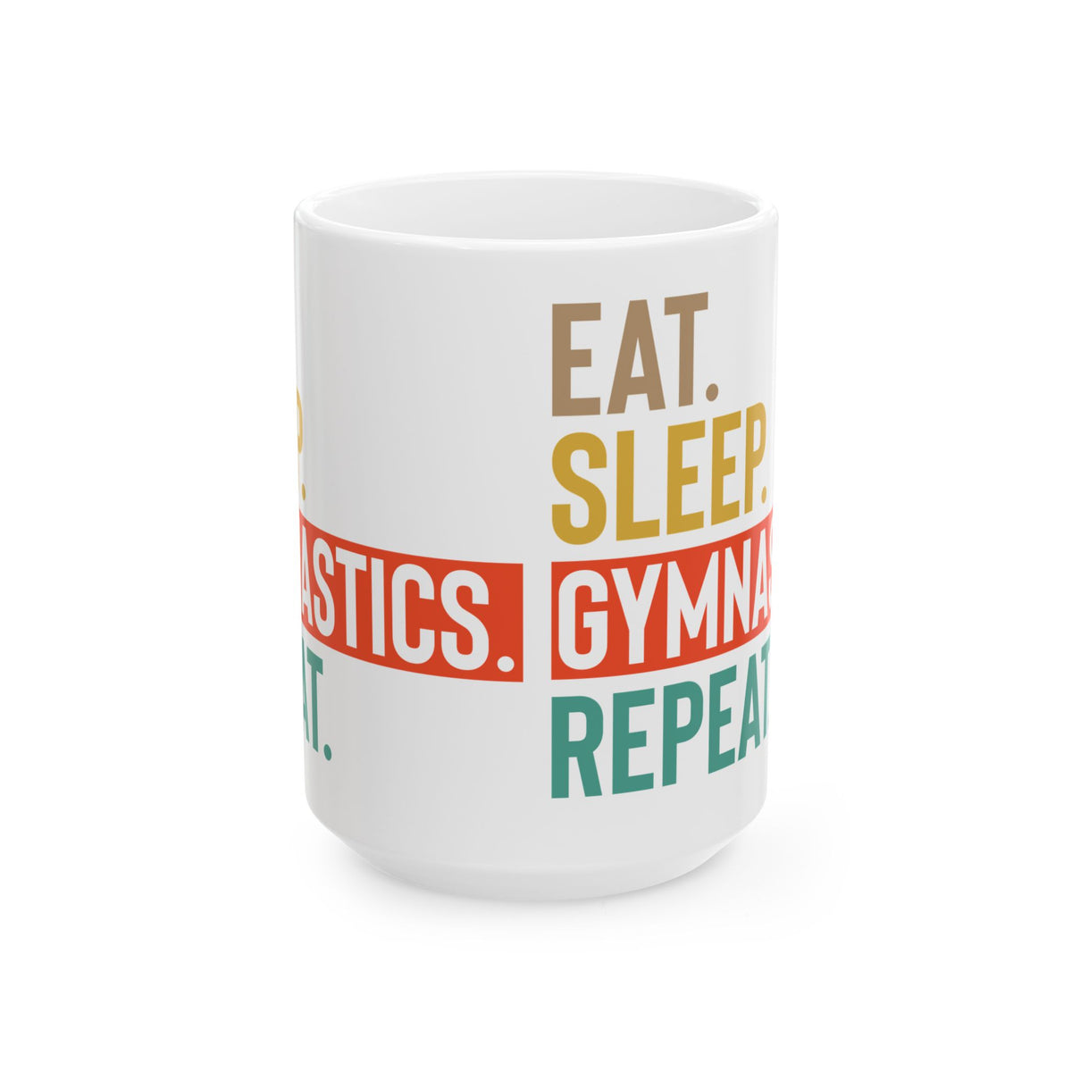 Eat Sleep Gymnastics Repeat White Mug, (11oz, 15oz)