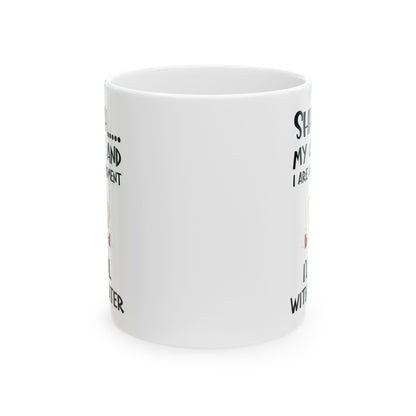 Shhhh My Coffee White Mug, (11oz, 15oz)