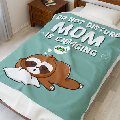 DO NOT DISTURB MOM IS CHARGING