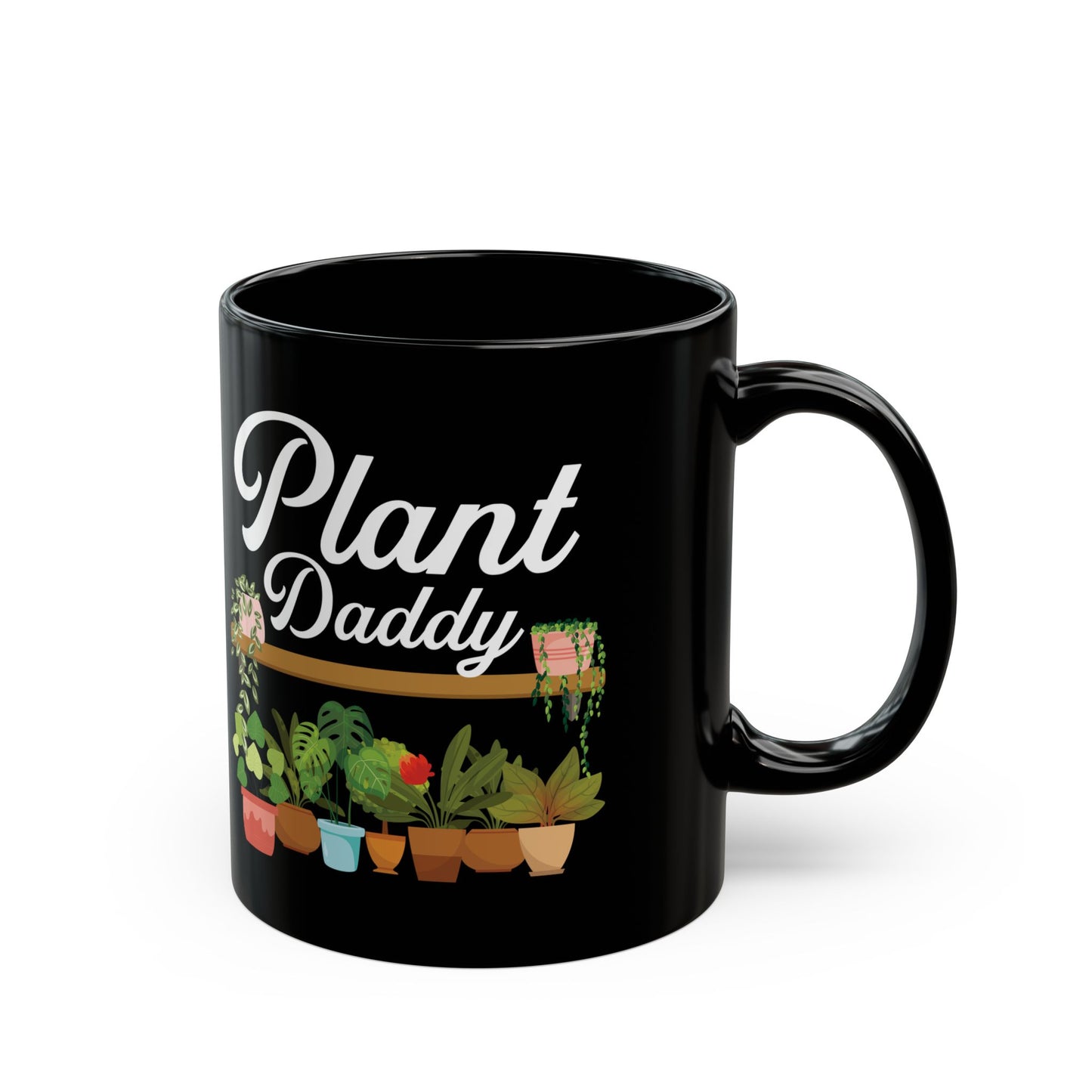 Plant Daddy Mug – Funny Black Coffee Cup for Gardeners & Houseplant Lovers