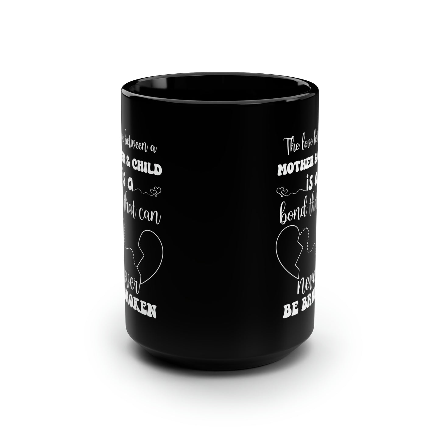 Mother & Child is a bond 15oz Black Mug