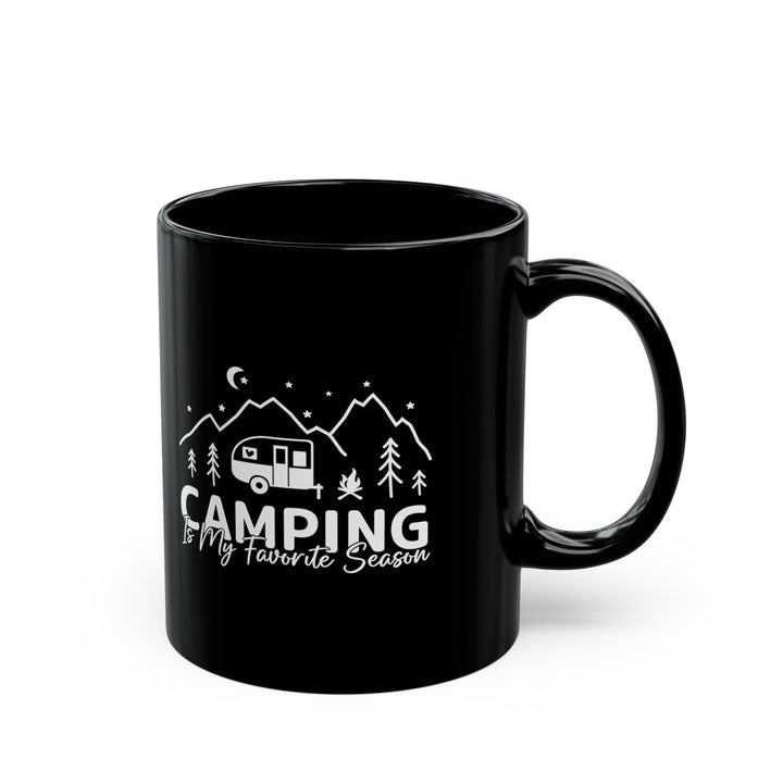 Camping Is My Favorite Season  Ceramic Mug, (11oz, 15oz)