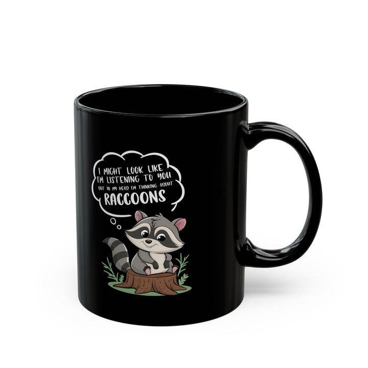 I might look like i'm listening to you v2, Black Mug (11oz, 15oz)