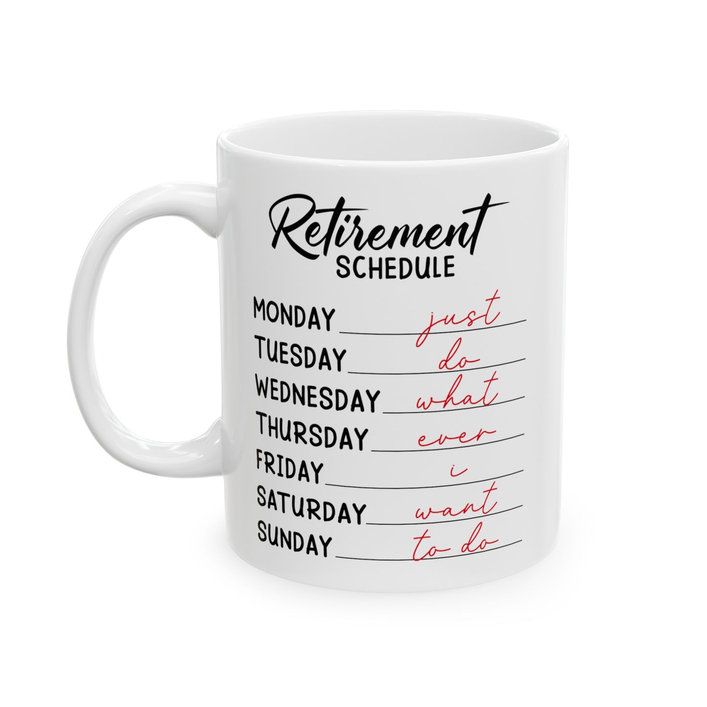 Retirement Schedule Mug – Funny Retirement Gift for Retirees and New Retirees