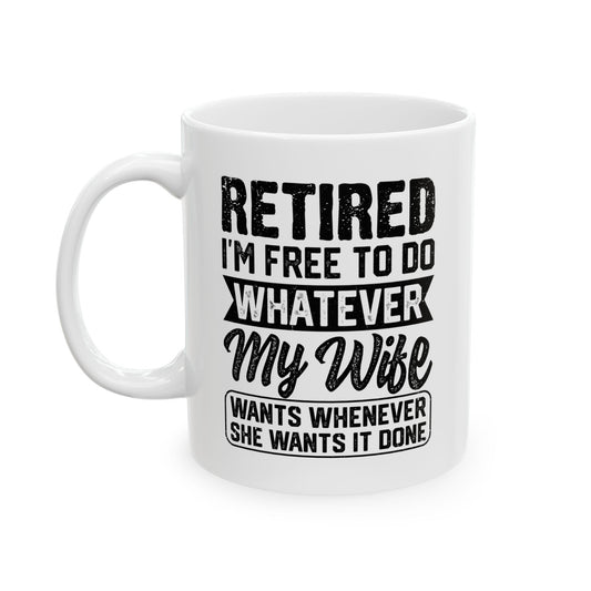Retired I'm Free To Do