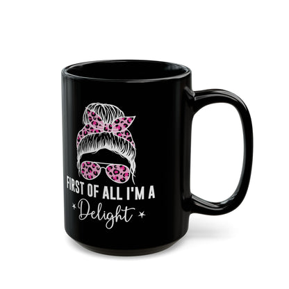 First of All, I'm a Delight – Bold Black Mug with Pink Leopard Print