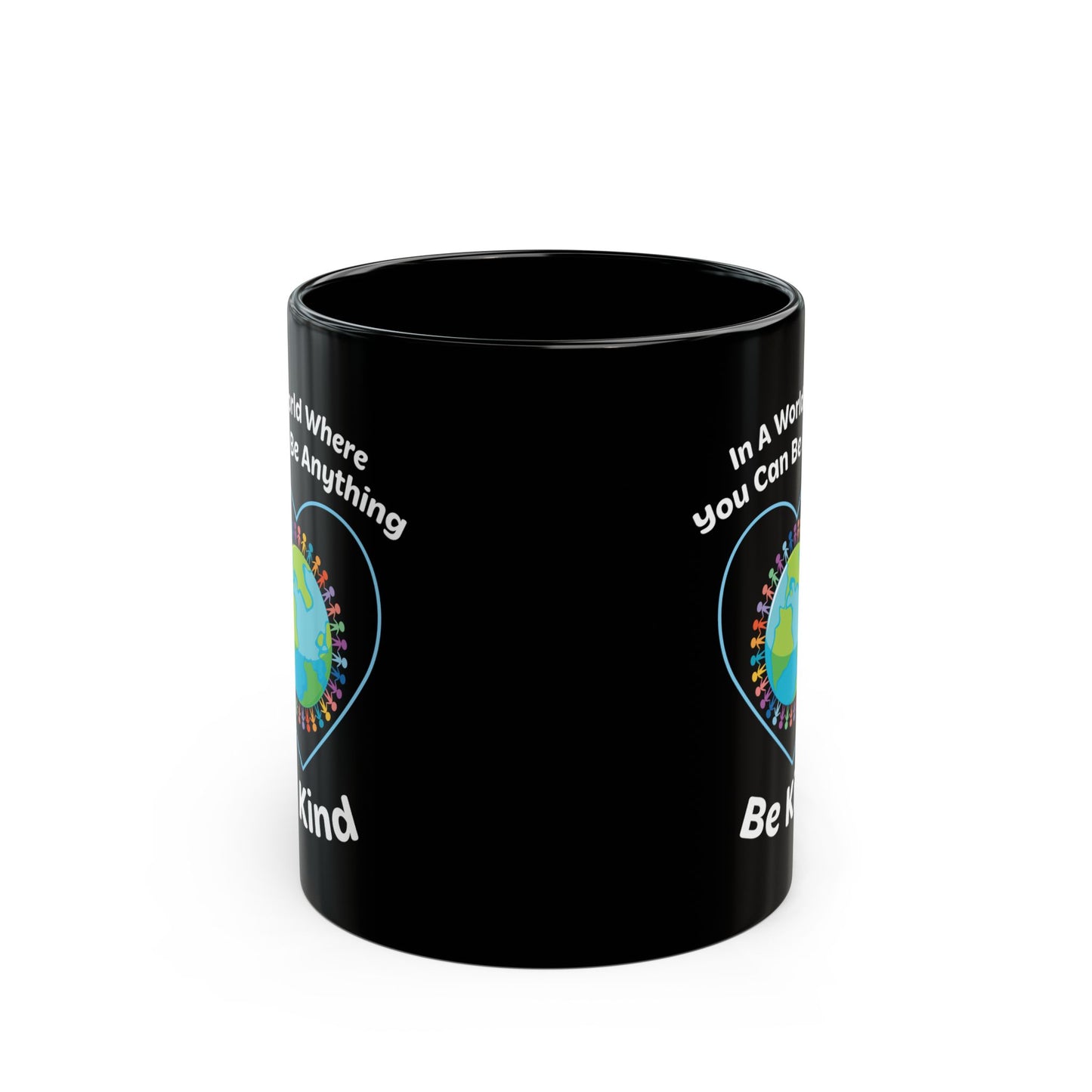 In A World Where You Can Be Anything Black Mug (11oz, 15oz)