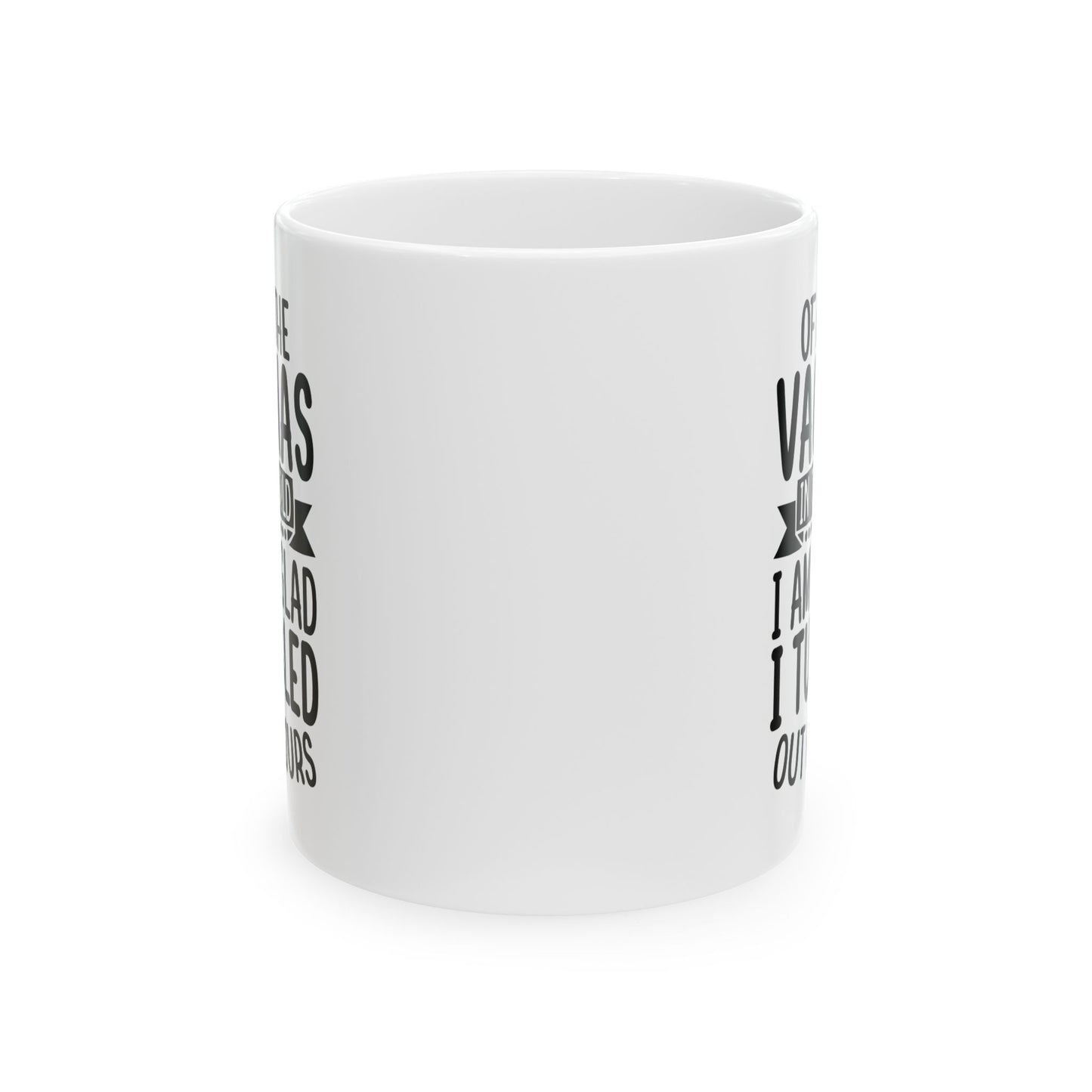 Of all vaginas Mug, (11oz, 15oz)