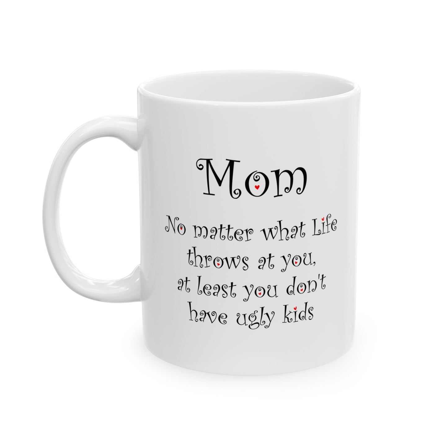 Funny Mom Mug – Gift for Mom from Daughter or Son Mother’s Day Mug