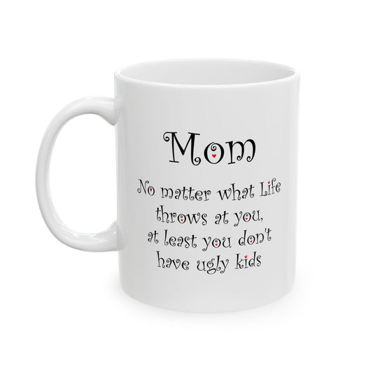 Funny Mom Mug – Gift for Mom from Daughter or Son Mother’s Day Mug