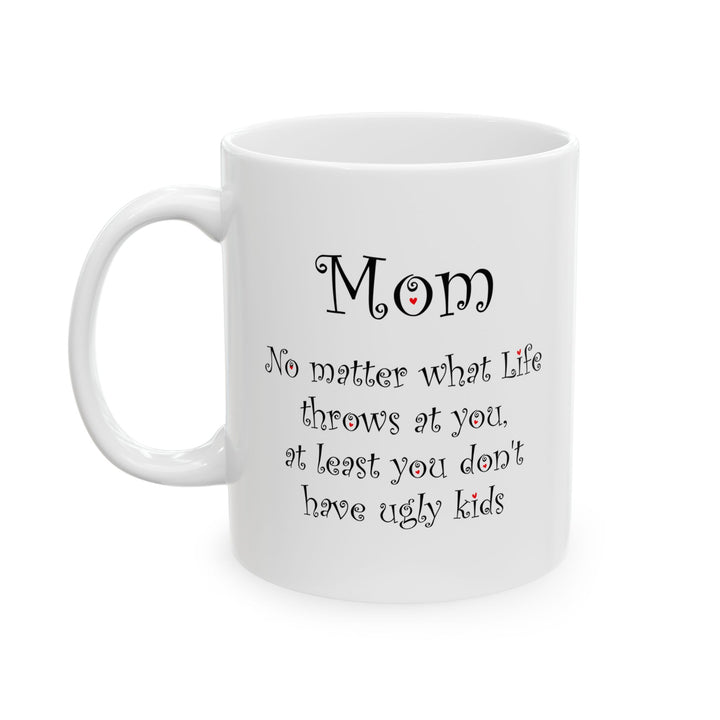 Funny Mom Mug – Gift for Mom from Daughter or Son Mother’s Day Mug