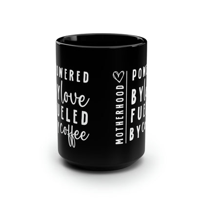Motherhood Tall Black Mug – Powered by Love Fueled by Coffee