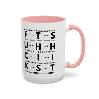 Hidden Message Coffee Mug Fuck This Shit 1 Accent Coffee Mug (11, 15oz)