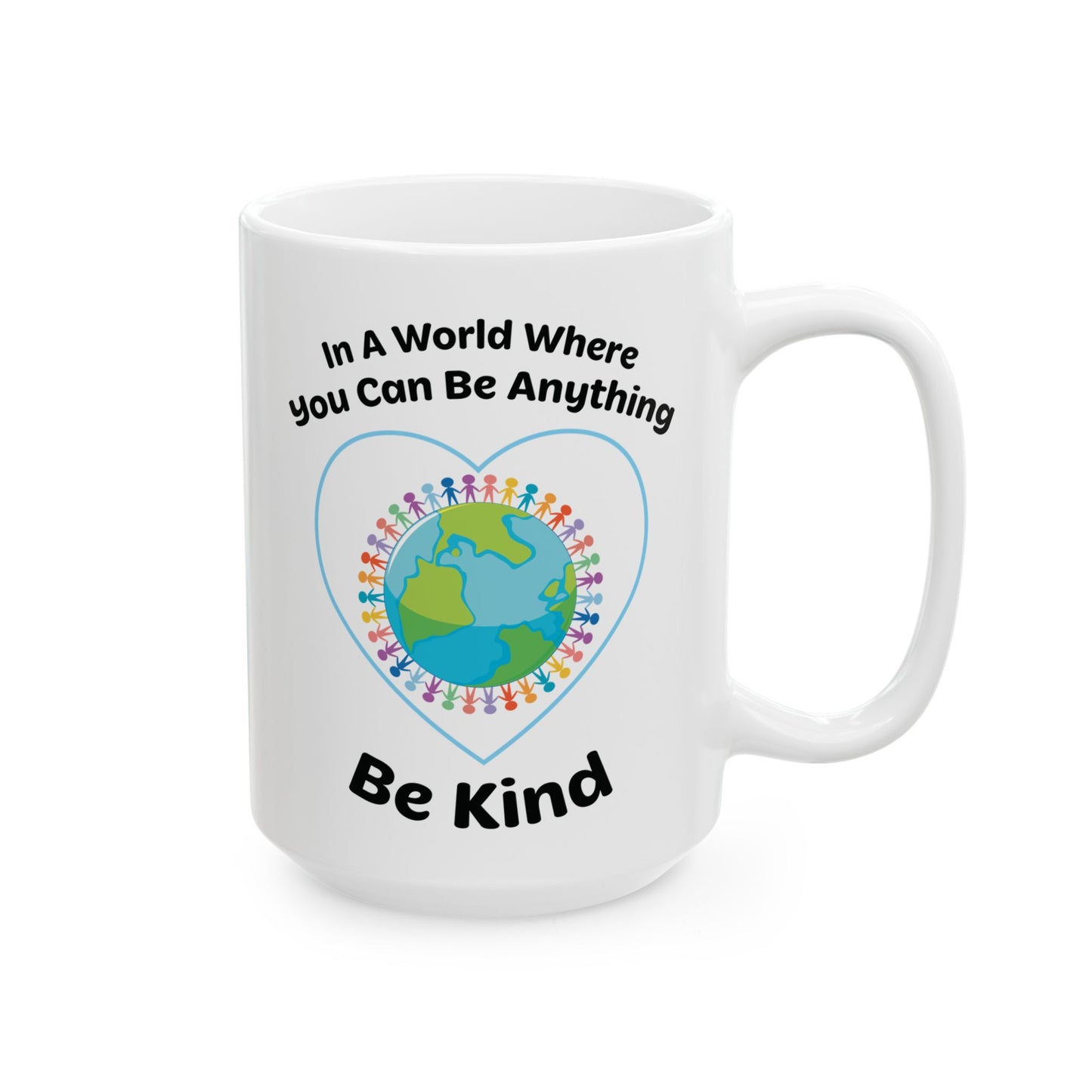 In A World Where You Can Be Anything White Mug, (11oz, 15oz)