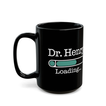 Custom Black Mug for Future Doctor – Dr. Henry Loading Design – Medical School Gift for Student Doctor, Future MD, Graduation Gift Idea