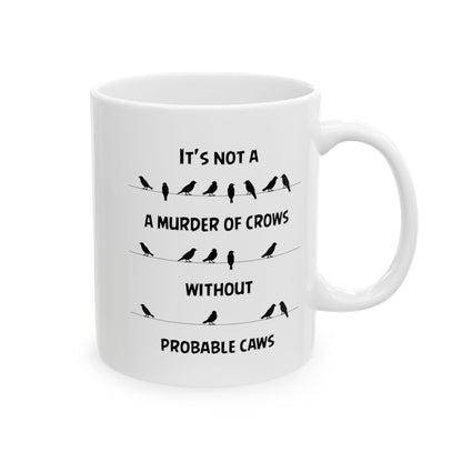 Funny Crow Mug Gift for Bird Lover – Murder of Crows Pun