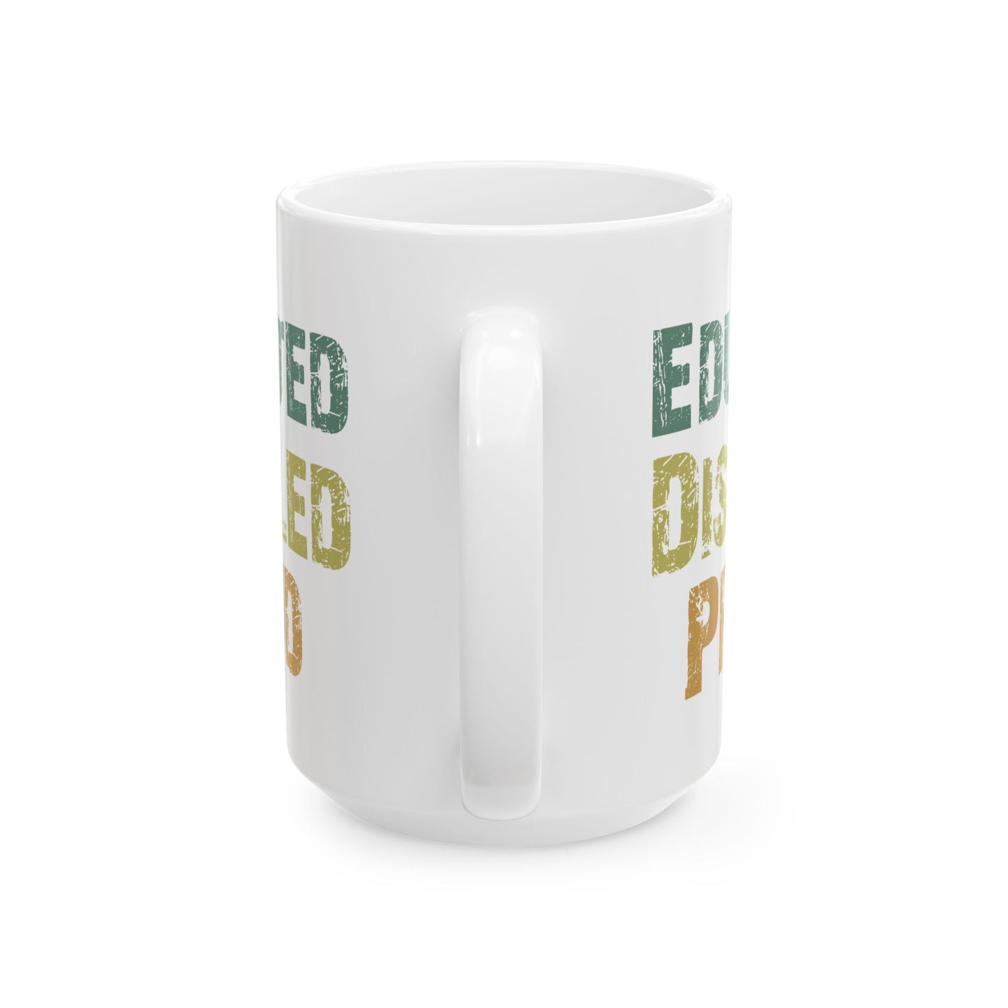 White Empowerment Coffee Mug – Disability Pride Graduation Gift for Students, Teachers & Advocates