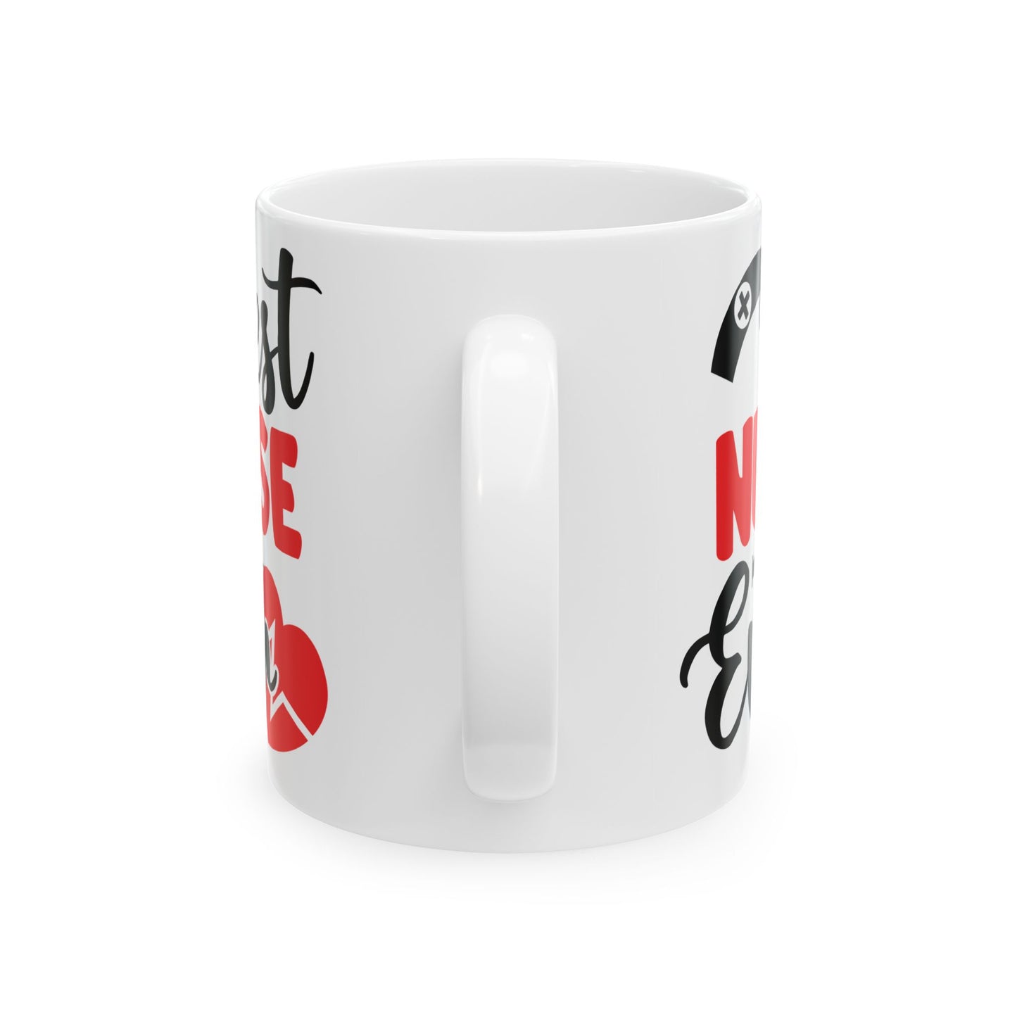 Best NURSE Ever 11oz & 15oz  white mug