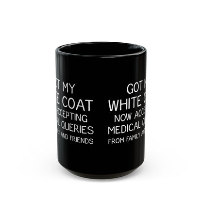 Funny White Coat Ceremony Mug – Med Student Gift, Doctor Graduation Mug, Black Ceramic Coffee Cup