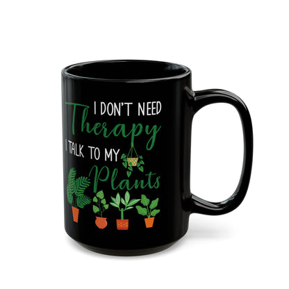 Plant Therapy Mug – Funny Black Coffee Cup for Plant Lovers