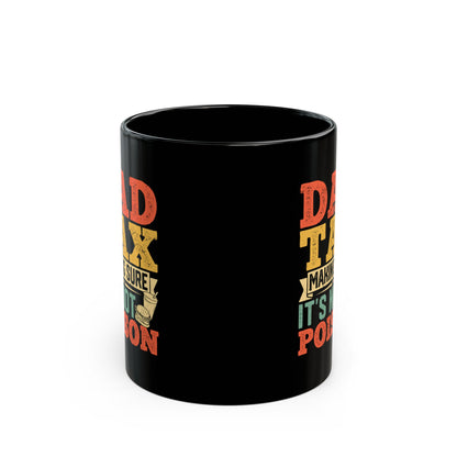 Dad Tax Mug Black – Funny Father’s Day Gift for Dad