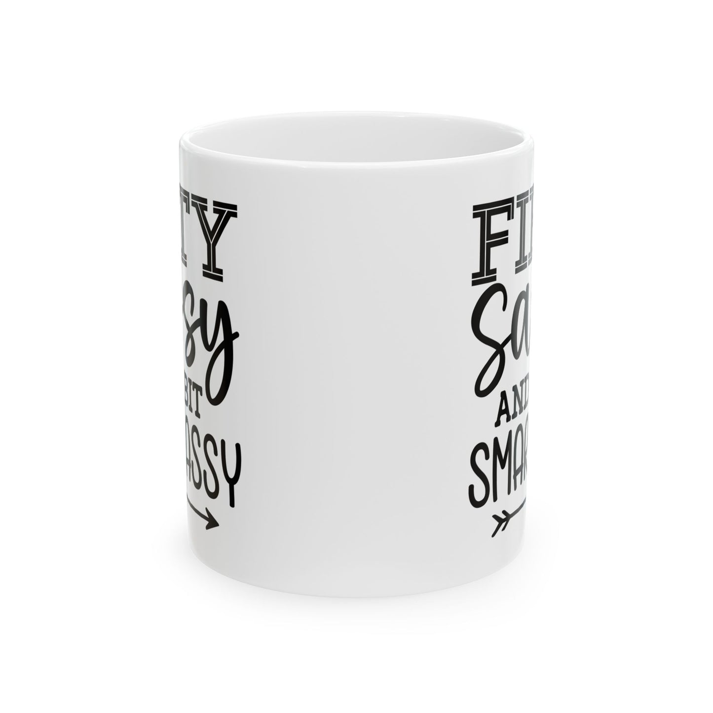 Fifty sassy Ceramic Mug, (11oz, 15oz)