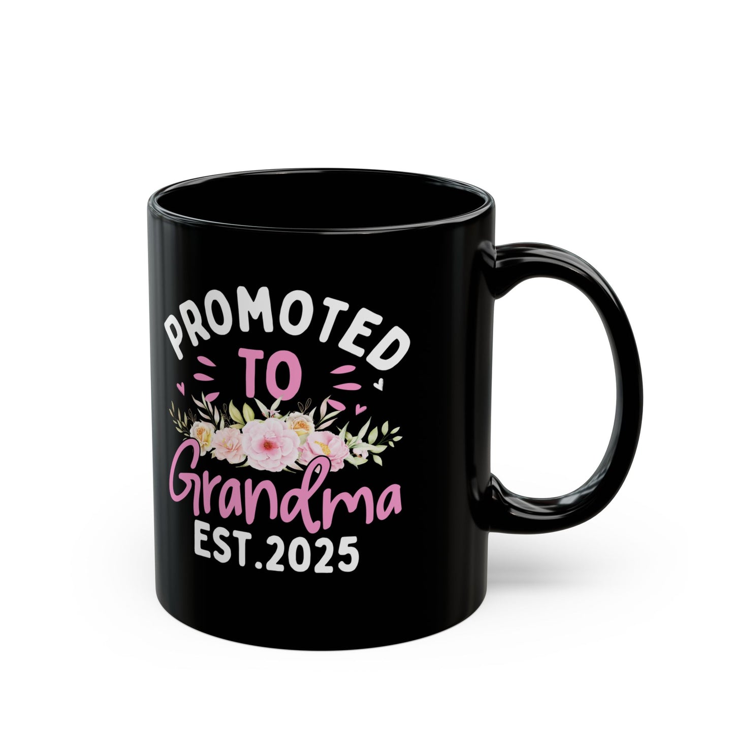 Promoted to Grandma Est 2025 Black Mug (11oz, 15oz)