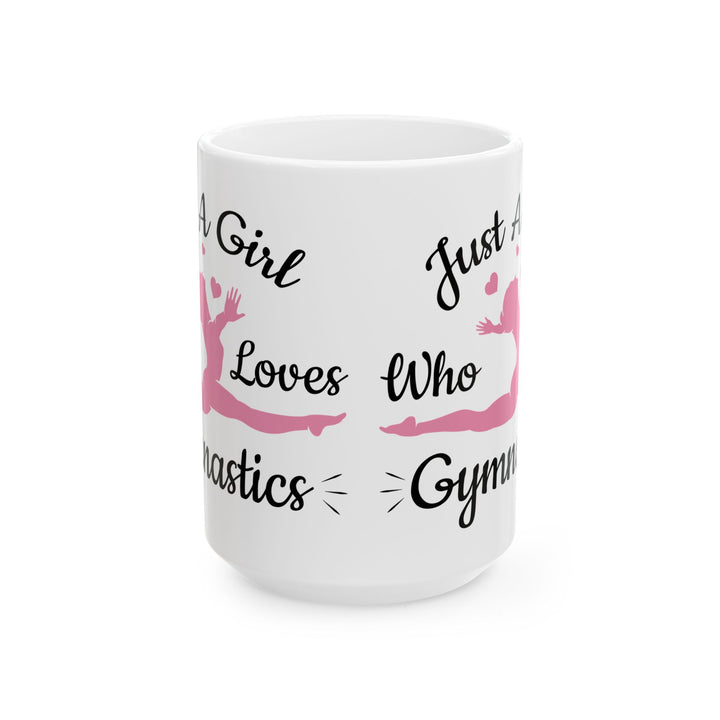 Just A Girl Who Loves Gymnastics White Mug, (11oz, 15oz)