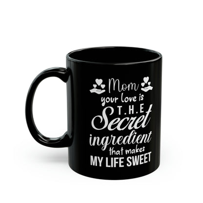 Mom's Love Secret Ingredient Mug - Best Gift for Mom, Coffee Cup for Mother’s Day, Birthday, or Christmas